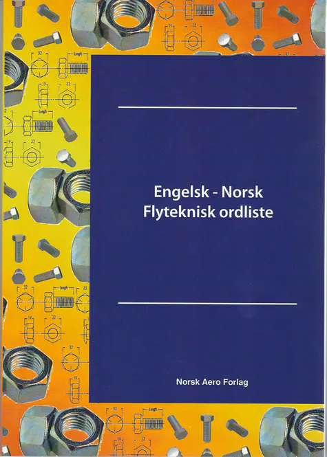 Hovedbilde Engelsk-Norsk Flyteknisk Ordliste
