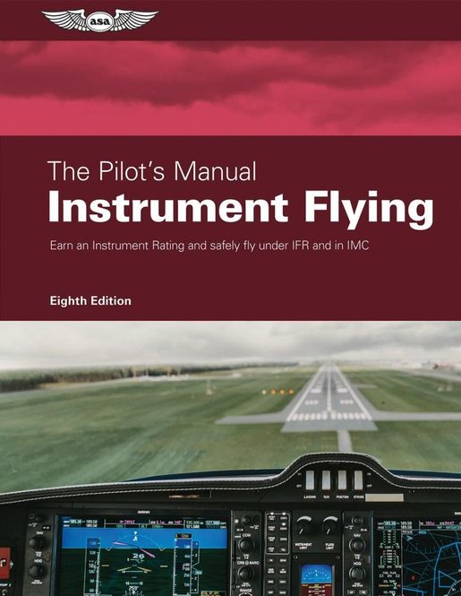 Hovedbilde The Pilots Manual - Instrument Flying ASA Edition ...