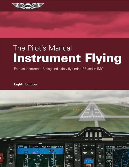 Hovedbilde The Pilots Manual - Instrument Flying ASA Edition ...